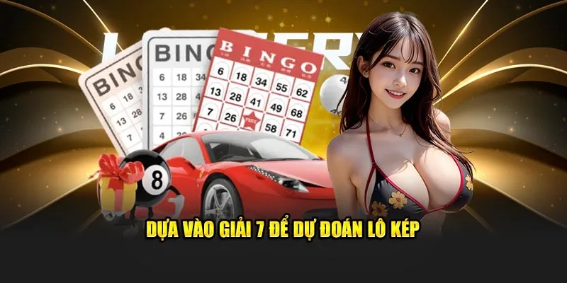 Căn cứ vào giải 7 để dự đoán lô kép