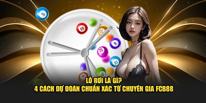 Cách tóm lô rơi từ đề lộn