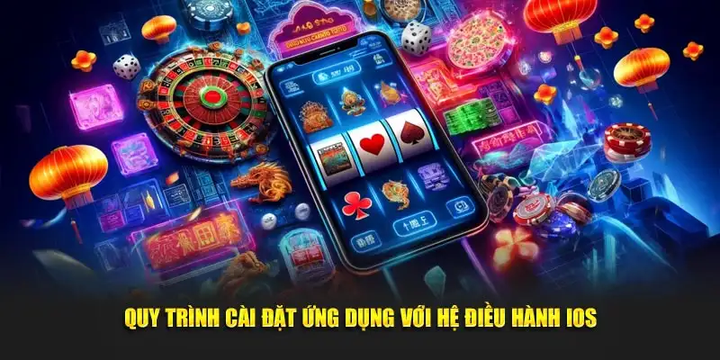 Quy trình cài đặt ứng dụng với hệ điều hành IOS tại FCB88