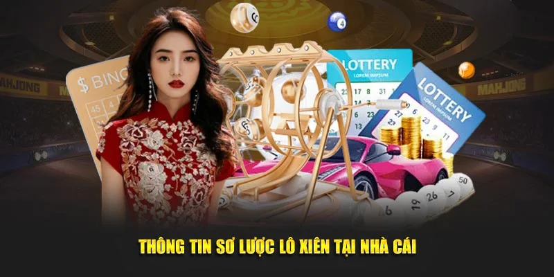 Thông tin sơ lược lô xiên tại nhà cái